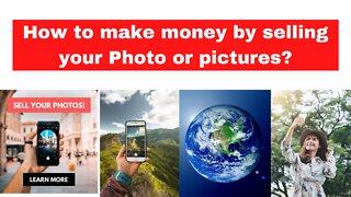 How to make money by selling your pictures?