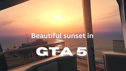 A Beautiful sunset in GTA V