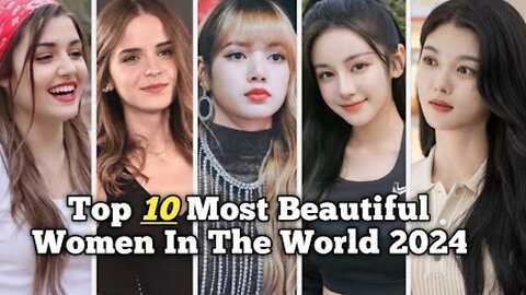 Top 10 Most Beautiful Women In The World 2024