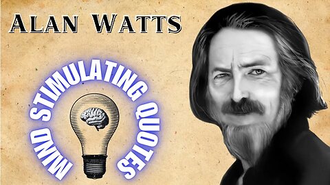 Unlock the Secret to Living Fully with 10 Inspiring & Motivating Alan Watts Quotes