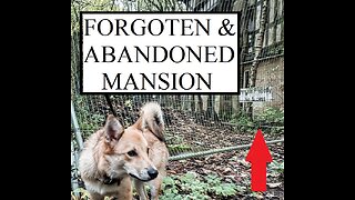 FORGOTEN & ABANDONED MANSION