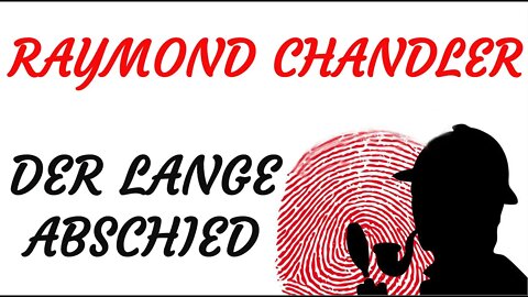 KRIMI Hörspiel - Raymond Chandler - DER LANGE ABSCHIED 1+2