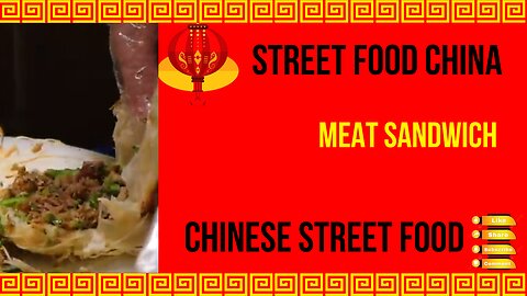 Street Food China - Meat Sandwich - Chinese Street Food