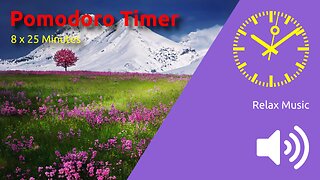 Pomodoro Timer 8 x 25min ~ With relax music
