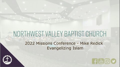 NWVBC Missions Conference - Evangelizing Islam