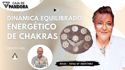 Dinámica Equilibrado Energético de Chakras con Rous - Rosa Mª Martínez