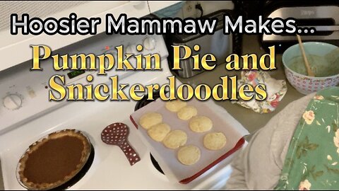 Pumpkin Pie and Snickerdoodles
