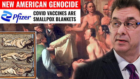 Pfizer Vaccine is New Smallpox Blanket American Genocide (History Repeats Itself)