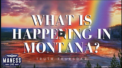 What Is Happening In Montana? Americans Are Responding | Truth Thursday | The Rob Maness Show EP 211
