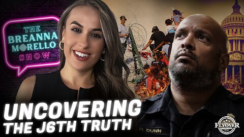 UNCOVERING THE J6TH TRUTH | Illegals are Breaking into our Country Thanks to NGOs - Hernando Arce; DOJ Allegedly Allowed Witnesses to Give False Testimony During Oath Keepers Trial - Harry Dunn | The Breanna Morello Show