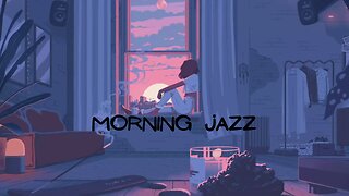 Tuesday Morning Jazz for Productivity – Work, Study, chill, and just vibe