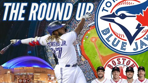 Blue Jays VS Red Sox - August 6th to 8th - The ROUND UP