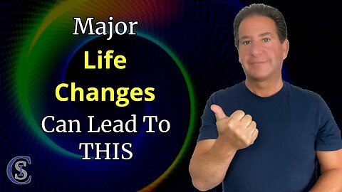 Why Major Life Changes Are Often Necessary For Your Spiritual Growth