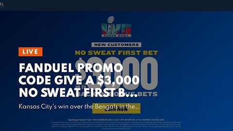 FanDuel Promo Code Give A $3,000 No Sweat First Bet For Super Bowl 57 Featuring the Chiefs