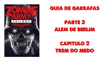 Zombie Army Trilogy - Garrafas - Parte 3 - Capítulo 2