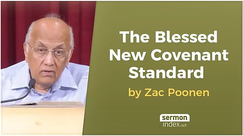 The Blessed New Covenant Standard by Zac Poonen