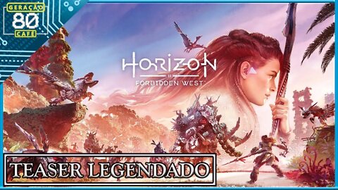 Horizon: Forbidden West - Teaser de Gameplay do The Game Award 2021 (legendado)