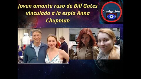 Joven amante ruso de Bill Gates vinculado a la espía Anna Chapman