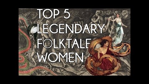 Top 5 Legendary FolkTale Women