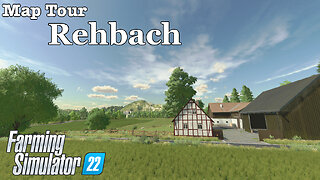 Map Tour | Rehbach | Farming Simulator 22