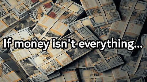 If money isn't everything....
