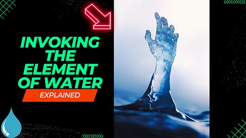 "Mastering the Art: Invoking the Elemental Power of Water 🌊 | Elemental Magic Series"