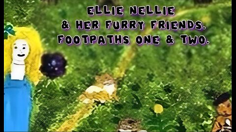 Ellie Nellie and her furry friends foot paths 1 and 2 written by L.J Beare
