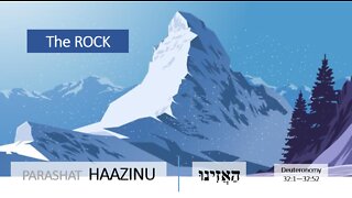 Parashat Haazinu: Deuteronomy 32:1—32:52 – The Rock