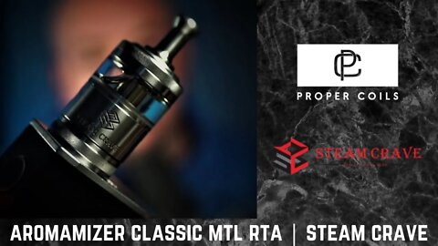 Aromamizer Classic MTL RTA | Steam Crave | Lots Airflow Options