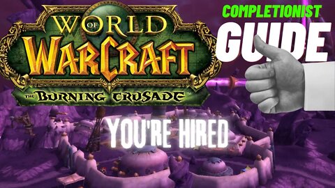You're Hired WoW Quest TBC completionist guide