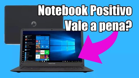 Notebook positivo compensa? Qual notebook comprar? Melhor custo benefício