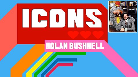 ICONS | NOLAN BUSHNELL