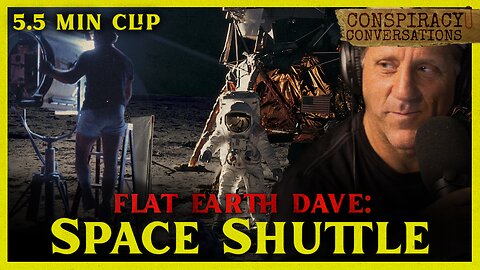 FLAT EARTH | Is the Space Shuttle Really THAT Fast? - Dave Weiss | Conspiracy Conversation Clip