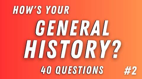 Can You Answer These History Questions? | 40 Questions on World History | Trivia Quiz #2