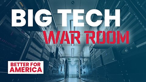 Big Tech War Room | Will Chamberlain | EP 158