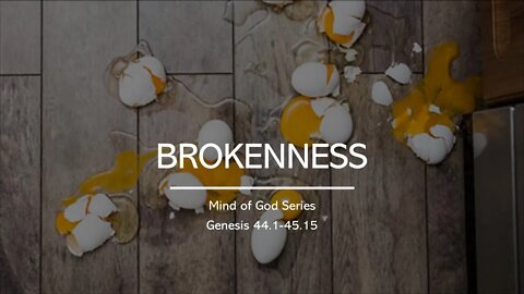 Brokenness