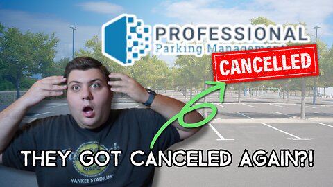 Professional Parking Management Got Canceled AGAIN!! Here's What Happened...