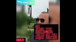 MR. NON-PC - The Hunter Biden Scandal...Has Become The New Epstein Scandal!