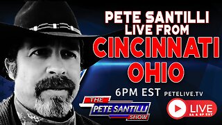 Pete Santilli LIVE From Cincinnati, OH
