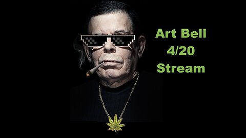 Art Bell - 4/20 Stream