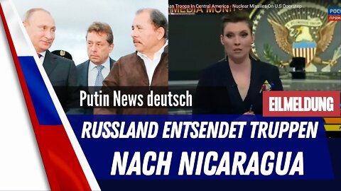 Russland entsendet Truppen nach Nicaragua.