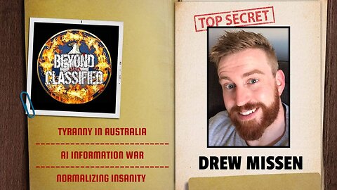 Tyranny in Australia - AI Information War - Normalizing Insanity | Drew Missen(clip)