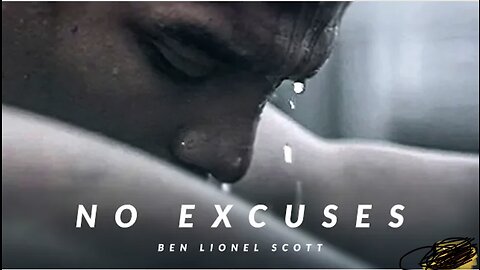 NO EXCUSES - Best Motivational Video