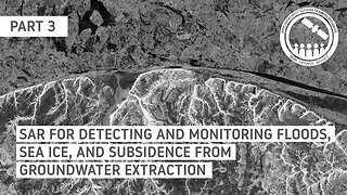 NASA ARSET: Detecting and Monitoring Floods with SAR, Part 3/3