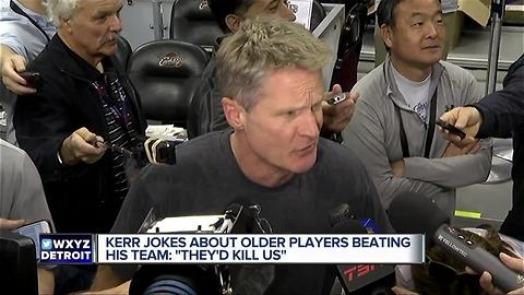 Steve Kerr jokes about older players beating his Warriors team