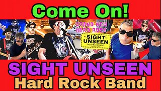 Hard Rock Song Come On SIGHT UNSEEN #hardrocksongs #hardrockband #newhardrock #hardrockplaylist