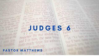 Judges 6 | Abiding Word Baptist