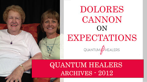 Dolores Cannon Speaks on Client Expectations