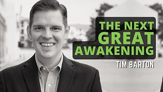 Tim Barton on the Next Great Awakening