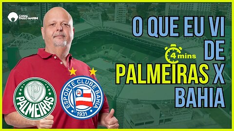 Palmeiras 1x0 Bahia Três pontos fundamentais. - Paulo Massini